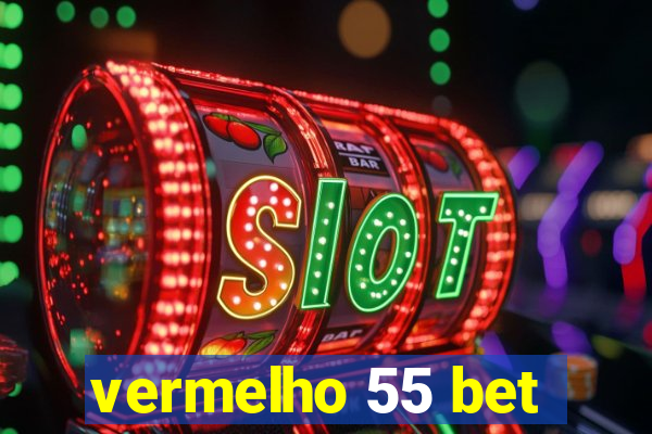 vermelho 55 bet